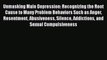 [PDF] Unmasking Male Depression: Recognizing the Root Cause to Many Problem Behaviors Such