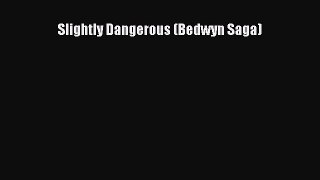 [PDF] Slightly Dangerous (Bedwyn Saga) [Download] Online