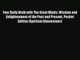 Ebook Your Daily Walk with The Great Minds: Wisdom and Enlightenment of the Past and Present