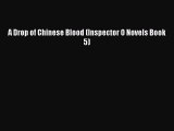 Download A Drop of Chinese Blood (Inspector O Novels Book 5)  Read Online