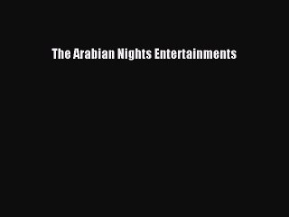 Read The Arabian Nights Entertainments PDF Free