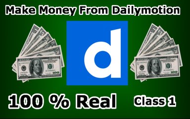 Make Money From DailyMotion 100% Real Class 1 In Urdu & Hindi