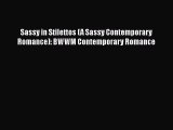 PDF Sassy in Stilettos (A Sassy Contemporary Romance): BWWM Contemporary Romance  Read Online