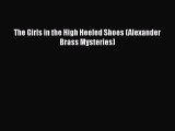 PDF The Girls in the High Heeled Shoes (Alexander Brass Mysteries) Free Books