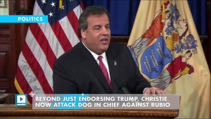 Beyond just endorsing Trump, Christie now attack dog in chief against Rubio