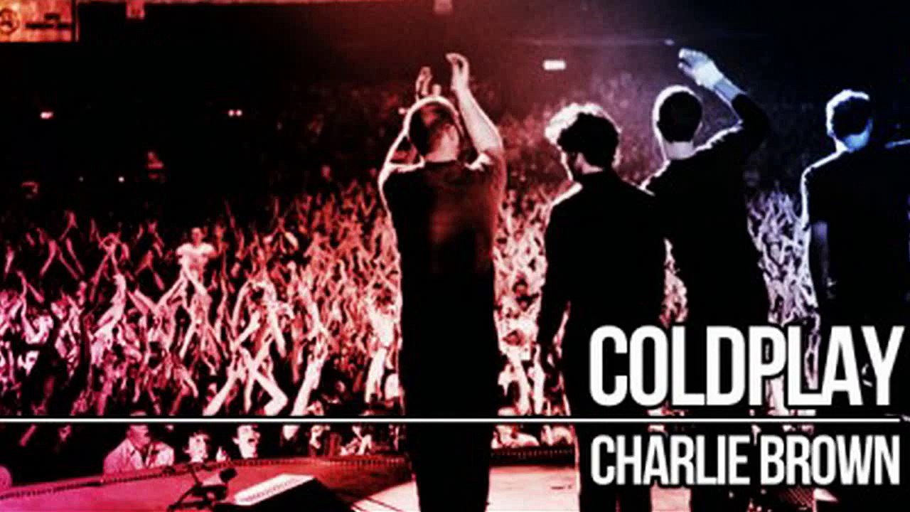 Coldplay- Charlie Brown (Lyrics in description)- Coldplay Best Songs