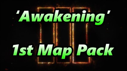 First Map Pack - 'Awakening' - BO3 INFO