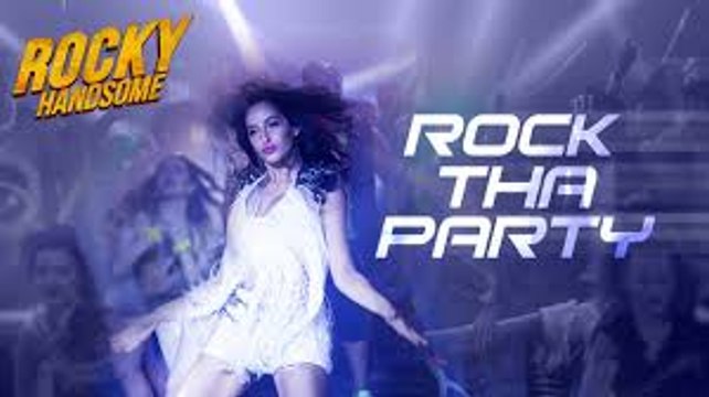 ROCK THA PARTY Video Song | ROCKY HANDSOME |John Abraham, Shruti Haasan, Nora Fatehi |BOMBAY ROCKERS