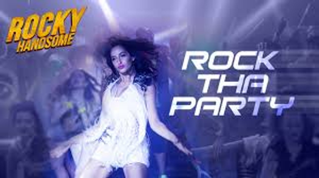 ROCK THA PARTY Video Song | ROCKY HANDSOME |John Abraham, Shruti Haasan, Nora Fatehi |BOMBAY ROCKERS