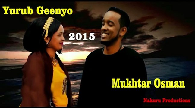 HEES CUSUB YURUB GEENYO IYO MUKHTAR OSMAN LABA ISDORTEY IYO LAMAANE 2015