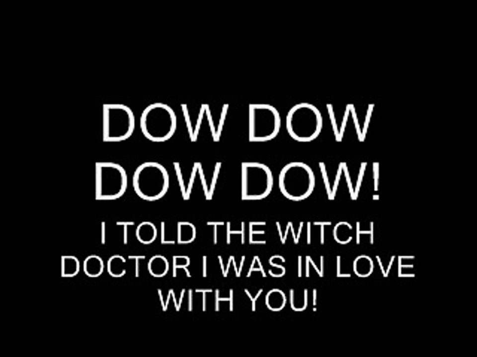 Witch Doctor - Ooh Eeh Ooh Ah Aah Ting Tang Walla Walla Bing