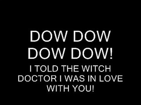 Witch Doctor - Ooh Eeh Ooh Ah Aah Ting Tang Walla Walla Bing