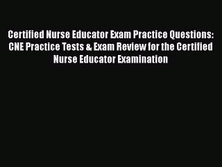 [PDF] Certified Nurse Educator Exam Practice Questions: CNE Practice Tests & Exam Review for