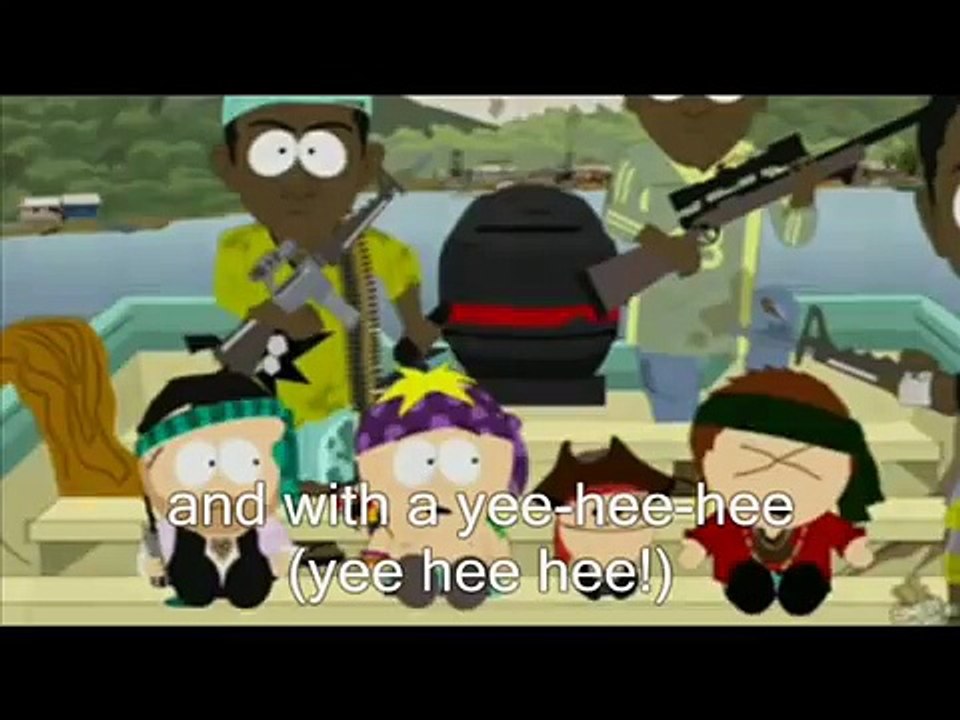 South Park , Somalian Pirates We (With Lyrics FULL) HD