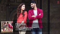 FOOLISHQ Full Song (Audio) - KI & KA - Arjun Kapoor, Kareena Kapoor - Armaan Malik, Shreya Ghoshal
