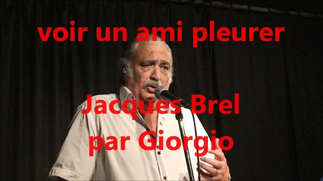 voir un ami pleurer (jacques Brel par Giorgio) reprise