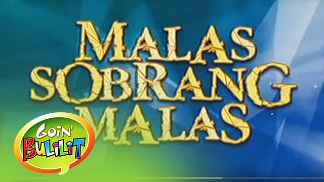 Goin' Bulilit: Malas at Sobrang Malas