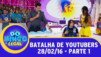 Batalha de YouTubers - 28.02.16 - Parte 1