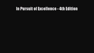 Read In Pursuit of Excellence - 4th Edition PDF Free