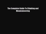 Read The Complete Guide To Climbing and Mountaineering PDF Free