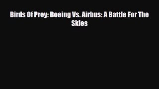 [PDF] Birds Of Prey: Boeing Vs. Airbus: A Battle For The Skies Download Full Ebook