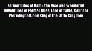 Read Farmer Giles of Ham : The Rise and Wonderful Adventures of Farmer Giles Lord of Tame Count