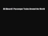 Read All Aboard!: Passenger Trains Around the World Ebook Free
