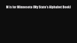 Read M is for Minnesota (My State's Alphabet Book) Ebook Free