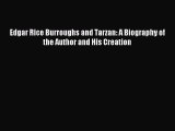 Read Edgar Rice Burroughs and Tarzan: A Biography of the Author and His Creation Ebook Free