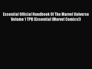 Read Essential Official Handbook Of The Marvel Universe Volume 1 TPB (Essential (Marvel Comics))