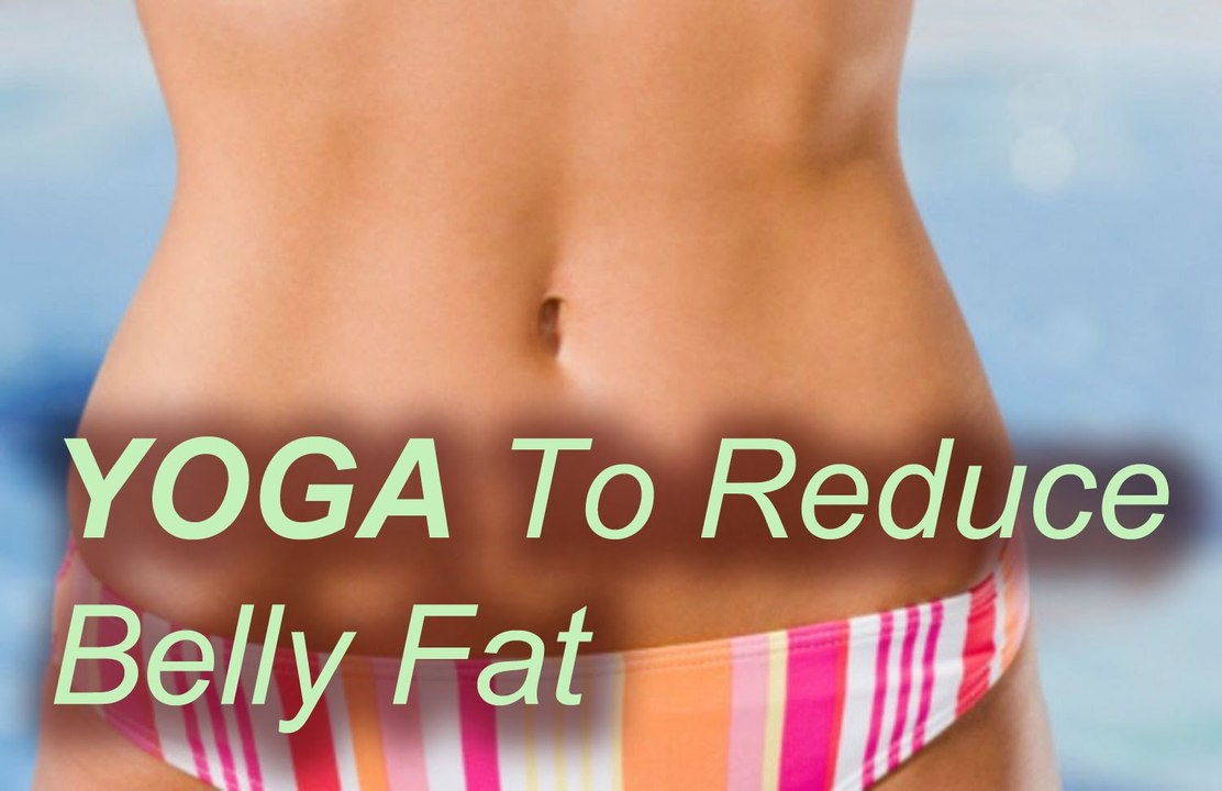 4 Yoga Poses to Reduce Belly Fat Fast - Top 4 Yoga Asanas To Reduce Belly Fat - Yoga Poses To Reduce Stubborn Belly Fat