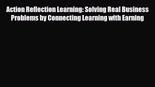 [PDF] Action Reflection Learning: Solving Real Business Problems by Connecting Learning with