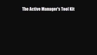 [PDF] The Active Manager's Tool Kit Download Full Ebook