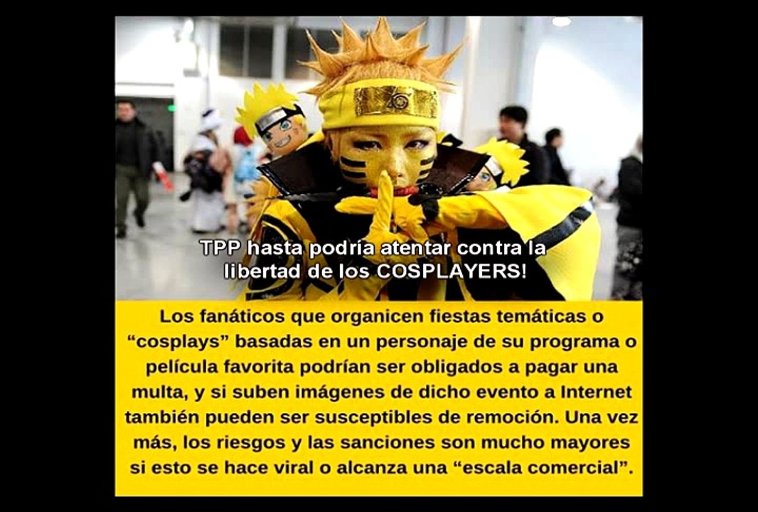 TPP hasta podría atentar contra la libertad de los COSPLAYERS! esta en chile