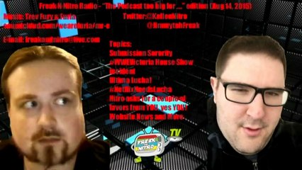 Freak N Nitro Radio - "The Podcast too big for..." edition