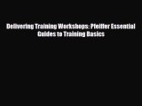 [PDF] Delivering Training Workshops: Pfeiffer Essential Guides to Training Basics Download