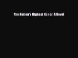 Read The Nation's Highest Honor: A Novel Ebook Free