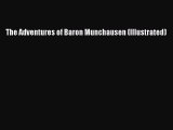 Read The Adventures of Baron Munchausen (Illustrated) PDF Free
