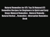 [PDF] Natural Remedies for UTI: Top 50 Natural UTI Remedies Recipes for Beginners in Quick