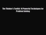 Download The Thinker's Toolkit: 14 Powerful Techniques for Problem Solving  Read Online