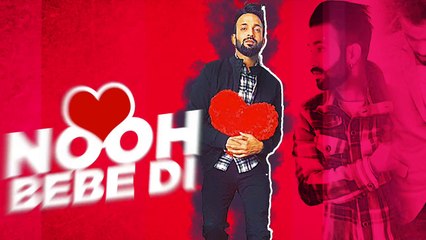 Nooh Bebe Di - Dilpreet Dhillon | Latest Punjabi Song 2016