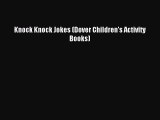 Read Knock Knock Jokes (Dover Children's Activity Books) PDF Online
