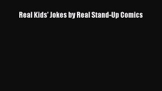 Read Real Kids' Jokes by Real Stand-Up Comics Ebook Online