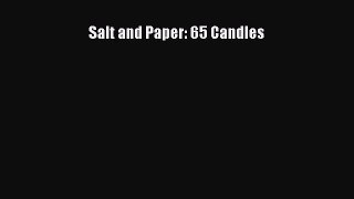 [PDF] Salt and Paper: 65 Candles [Read] Online