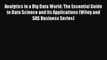 Download Analytics in a Big Data World: The Essential Guide to Data Science and its Applications
