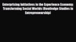 [PDF] Enterprising Initiatives in the Experience Economy: Transforming Social Worlds (Routledge