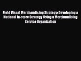 [PDF] Field Visual Merchandising Strategy: Developing a National In-store Strategy Using a