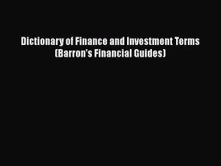 [PDF] Dictionary of Finance and Investment Terms (Barron's Financial Guides) Download Online