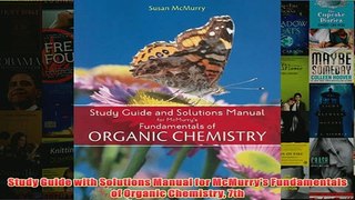 Download PDF  Study Guide with Solutions Manual for McMurrys Fundamentals of Organic Chemistry 7th FULL FREE