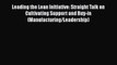 Download Leading the Lean Initiative: Straight Talk on Cultivating Support and Buy-in (Manufacturing/Leadership)